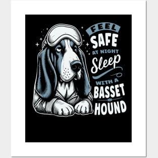 Basset Hound - Feel Safe At Night Sleep With a Basset Hound Posters and Art